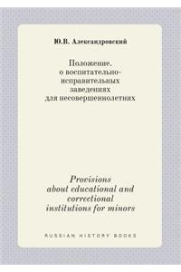 Provisions about educational and correctional institutions for minors