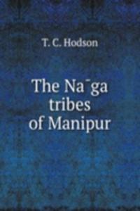 Naga tribes of Manipur