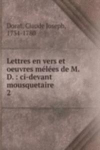 Lettres en vers et oeuvres melees de M.D.