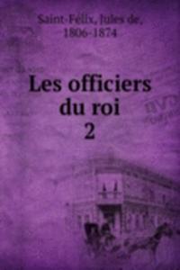 Les officiers du roi