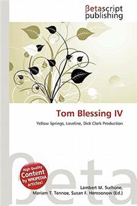 Tom Blessing IV