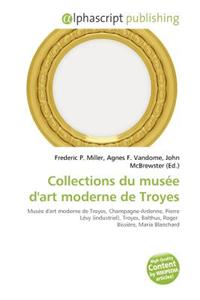 Collections Du Mus E D'Art Moderne de Troyes