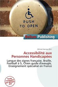 Accessibilit Aux Personnes Handicap Es