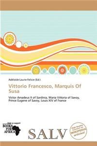 Vittorio Francesco, Marquis of Susa