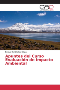 Apuntes del Curso Evaluación de Impacto Ambiental