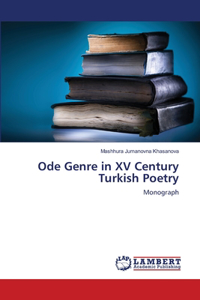 Ode Genre in XV Century Turkish Poetry