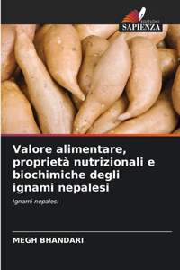 Valore alimentare, proprietà nutrizionali e biochimiche degli ignami nepalesi