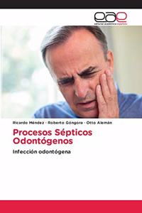 Procesos Sépticos Odontógenos