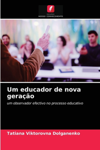 Um educador de nova geração