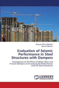 Evaluation of Seismic Performance in Steel Structures with Dampers