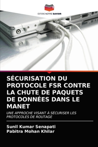 Sécurisation Du Protocole Fsr Contre La Chute de Paquets de Données Dans Le Manet