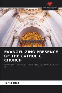 Evangelizing Presence of the Catholic Church