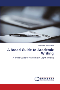 Broad Guide to Academic Writing