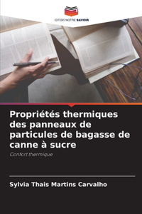 Propriétés thermiques des panneaux de particules de bagasse de canne à sucre