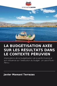 Budgétisation Axée Sur Les Résultats Dans Le Contexte Péruvien