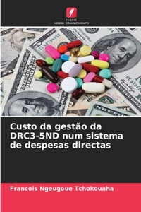 Custo da gestão da DRC3-5ND num sistema de despesas directas