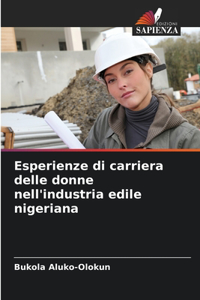 Esperienze di carriera delle donne nell'industria edile nigeriana