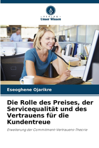 Die Rolle des Preises, der Servicequalität und des Vertrauens für die Kundentreue