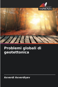 Problemi globali di geotettonica