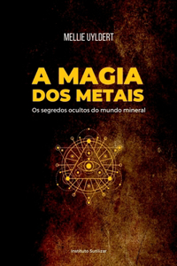 A Magia Dos Metais