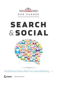 Search And Social: The Definitive Guide To Real-Time Content Marketing