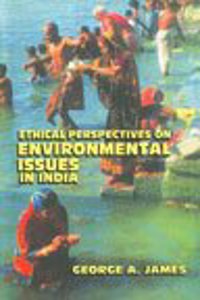 Ethical Perspective on Environmental Issues in India
