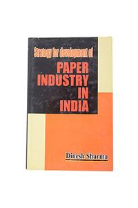 Strategy for Development of Paper Industry in India