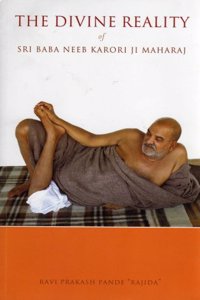 The Divine Reality of Sri Baba Neeb Karori Ji Maharaj (A Translation of Alokik Yathartha)