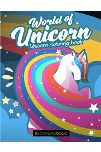 Spread good world of Unicorn-A unicorn Coloring Book for Kids for ages 4-8-45 enchanting coloring pages-A enchanting and magical experience fun and relaxing coloring book for girls, boys with unicorns, mermaids, princess, forests, fantasy and much