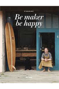 Be Maker, Be Happy