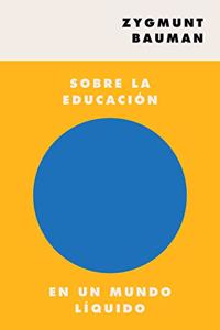 Sobre la educacion en un mundo liquido