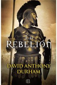 La Rebelión / The Risen: A Novel of Spartacus