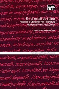 En el mirall de l'altre. Paraules d'Opoton el Vell, l'escriptura dialogica d'AvelÂ·li Artis-Gener