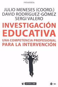 Investigacion educativa: Una competencia profesional para la intervencion