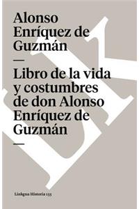 Libro de la Vida Y Costumbres de Don Alonso Enríquez de Guzmán