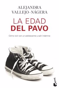La edad del pavo: Como vivir con un adolescente y salir indemne