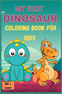 My First Dinosaur Coloring Book for Kids