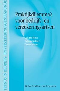 Praktijkdilemma's Voor Bedrijfs- En Verzekeringsartsen: Trends in Bedrijfs- En Verzekeringsgeneeskunde