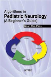 Algorithms in Pediatric Neurology (a Beginners Guide)
