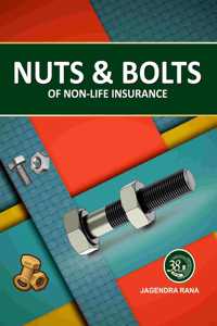 NUTS & BOLTS OF NON - LIFE INSURANCE