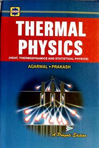 Thermal Physics (Heat, Thermodynamics And Statistical Physics)