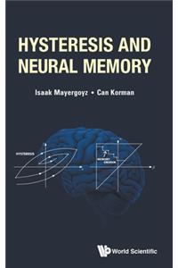 Hysteresis and Neural Memory