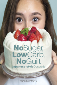 No Sugar, Low Carb, No Guilt Japanese-Style Desserts