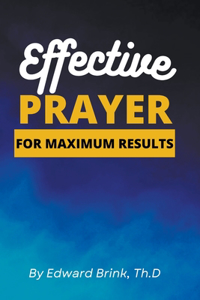 Effective Prayer for Maximum Results