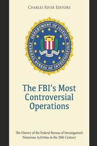 The FBI's Most Controversial Operations