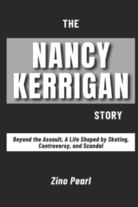 The Nancy Kerrigan Story