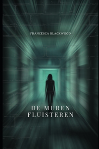 De muren fluisteren