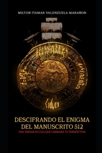 Deciphering the Enigma of Manuscript 512