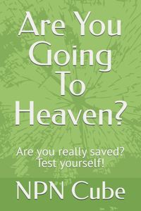 Are You Going To Heaven?