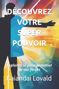 Découvrez votre superpouvoir